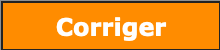 Bouton Corriger